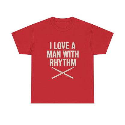 Inspirational Unisex Heavy Cotton Tee - 'I Love A Man With Rhythm'